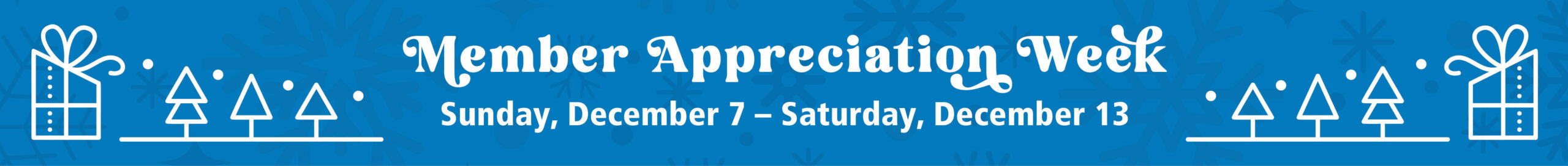 Member Appreciation Week 2025 Member Appreciation Week 2025